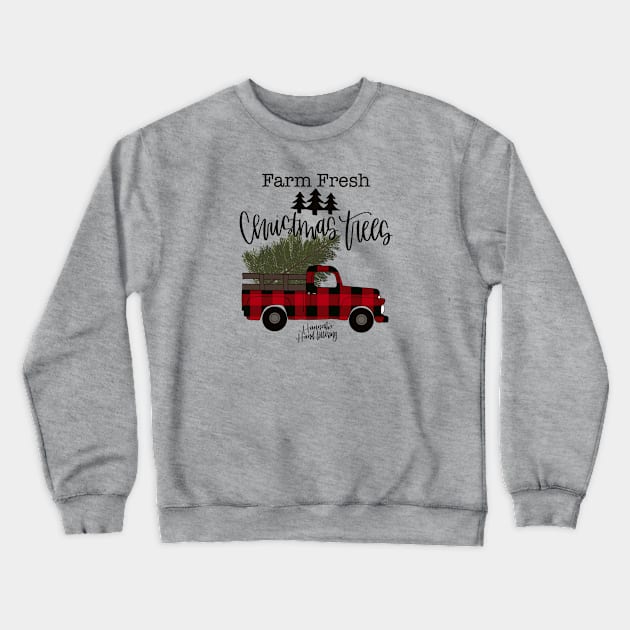 Christmas Tree Farm Truck Crewneck Sweatshirt by Hannah’s Hand Lettering